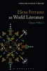 Elena Ferrante as World Literature (Literatures as World Literature)