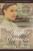 A Higher Ransom (A Light For Christ Collection)