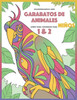 Garabatos De Animales Libro Para Colorear Para Ninos 1 & 2 (Spanish Edition)