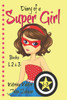 Diary Of A Super Girl - Books 1-3: Books For Girls 9-12