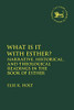 Narrative and Other Readings in the Book of Esther (The Library of Hebrew Bible/Old Testament Studies, 712)