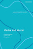 Media and Water: Communication, Culture and Perception