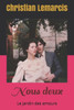 Nous Deux: Le Jardin Des Amours (French Edition)