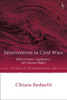 Intervention in Civil Wars: Effectiveness, Legitimacy, and Human Rights (Studies in International Law)