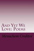 And Yet We Love: Poems