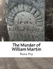 The Murder Of William Martin