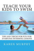 Teach Your Kids To Swim: Tips And Tricks For Fun-For-Everyone Swimming Lessons