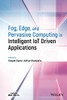 Emerging Trends and Roles of Fog, Edge and Pervasive Computing in Intelligent IoT Driven Applications