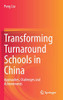 Transforming Turnaround Schools in China: Approaches, Challenges and Achievements