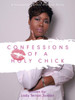 Confessions Of A Holy Chick: A Transparent Journey Of Sexual Purity