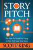 Story Pitch: The How To Guide For Using A Pitch To Create Your Story (Writer To Author)