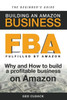 Fba - Building An Amazon Business - The Beginner's Guide: Why And How To Build A Profitable Business On Amazon