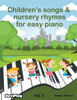 Children's Songs & Nursery Rhymes For Easy Piano. Vol 3.