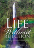 Life Without Rejection