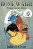 Home Water: Stories, Poems & Prints