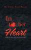In To Her Heart: Poems Of Life, Love And Heartaches