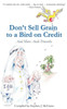 Don'T Sell Grain To A Bird On Credit: And More Arab Proverbs
