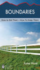 Boundaries: How To Set Them--How To Keep Them (Hope For The Heart)