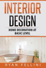 Interior Design: Home Decoration At Basic Level