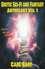 Erotic Sci-Fi And Fantasy Anthology: Vol 1