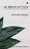 My Poetry, My Voice: An Anthology Of English, Karbi And Assamese Poems