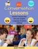 Esl Conversation Lessons: Instant Lessons That Get Your English Language Students Talking