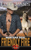 Montana Seal Friendly Fire (Brotherhood Protectors)
