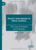 Russia's Interventions in Ethnic Conflicts: The Case of Armenia and Azerbaijan