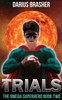 Trials: The Omega Superhero Book Two (Omega Superhero Series)