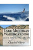 Lake Michigan Wakeboarding: Learn How To Wakeboard