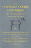 The Horsemen's Guide And Farrier - The External And Internal Structure Of The Horse, And The Diseases And Lameness To Which He Is Liable In The ... Methods Of Handling, Educating, Subduing