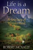 Life Is A Dream: A Journey Of Wonderment