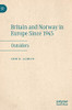 Britain and Norway in Europe Since 1945: Outsiders