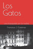 Los Gatos: Una Búsqueda En La Noche (Spanish Edition)