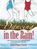 Dancing In The Rain!