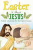 Easter Is About Jesus: Family Devotions For The Easter Season