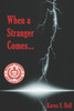 When A Stranger Comes...