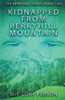 Kidnapped From Berryhill Mountain (The Berryhill Mountain)