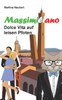Massimiliano Dolce Vita Auf Leisen Pfoten: Humorvolle Deutsch - Italienische Liebeskomödie In Italien Mit Kater, Liebe Und Geist (Das Vermächtnis Des Penato) (German Edition)