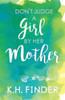 Don'T Judge A Girl By Her Mother