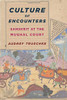 Culture of Encounters: Sanskrit at the Mughal Court (South Asia Across the Disciplines)
