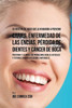 53 Recetas De Jugos Que Lo Ayudaran A Prevenir Caries, Enfermedad De Las Encías, Perdida De Dientes Y Cancer De Boca: Preventa Y Elimine Los Problemas ... Usando Soluciones Naturales (Spanish Edition)