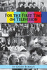 For The First Time On Television...
