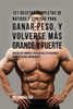 121 Recetas Completas De Batidos Y Comidas Para Ganar Peso, Y Volverse Mas Grande Y Fuerte: Recetas De Comidas Y Batidos Que Le Ayudaran A Ganar Peso Mas Rapidamente (Spanish Edition)