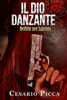 Il Dio Danzante: Delitto Nel Salento (I Gialli Di Saru Santacroce) (Italian Edition)