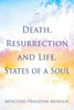 Death, Resurrection And Life, States Of A Soul