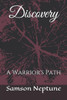 Discovery: A Warrior's Path