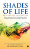 Shades Of Life: Sublime Joy Is In Living