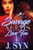 A Savage Needs Love Too