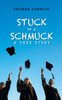 Stuck In A Schmuck: A True Story